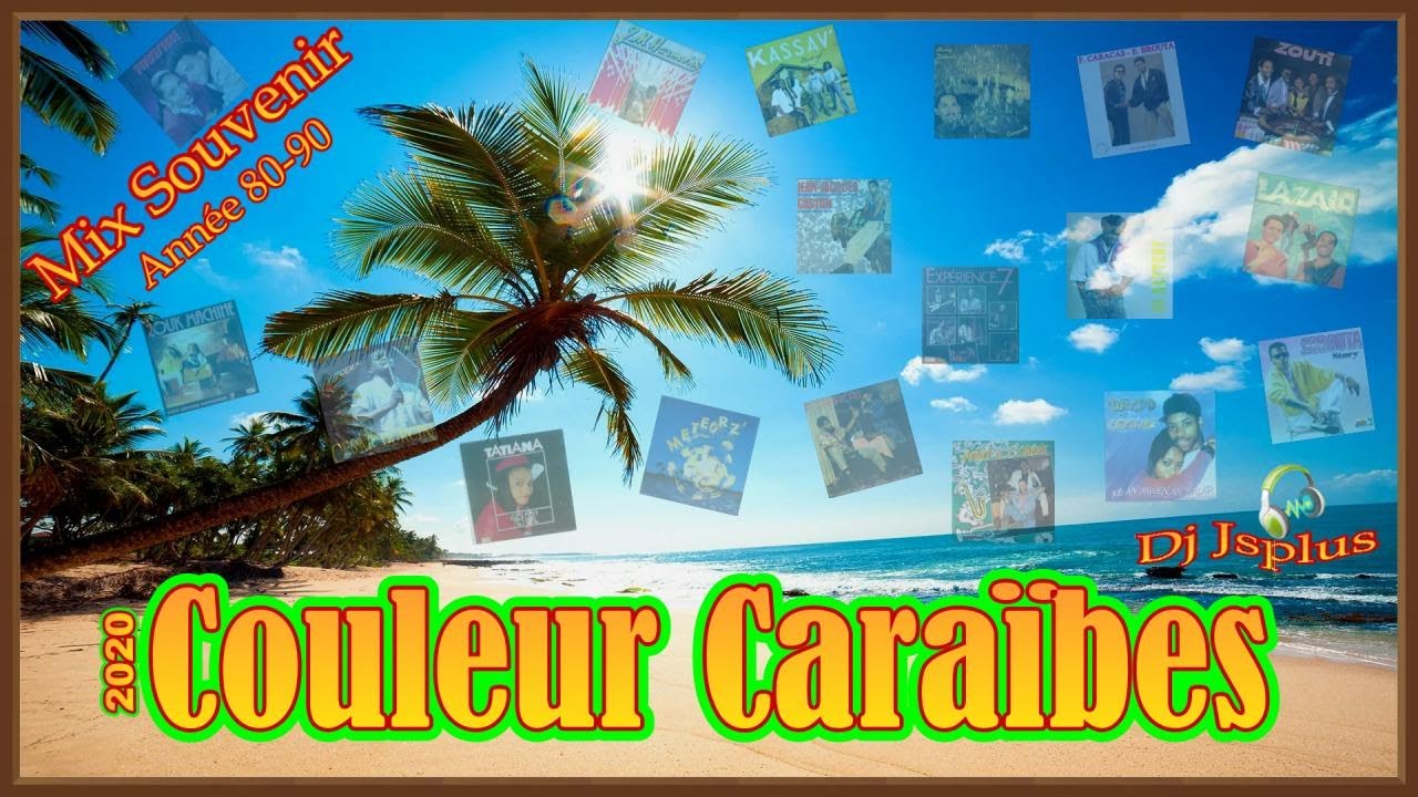 🌴 MIX ZOUK RETRO ⭐COULEUR CARAIBES VOL.1⭐MIX 2020 🌴🎧DJ JSPLUS🎧  [Mix Souvenir Ann&eacute;es 80-90]