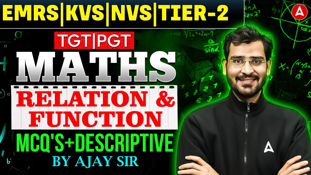 Relations and Functions for TGT/PGT Maths | EMRS, KVS, NVS Tier-2 | MCQ + Descriptive by Ajay Sir