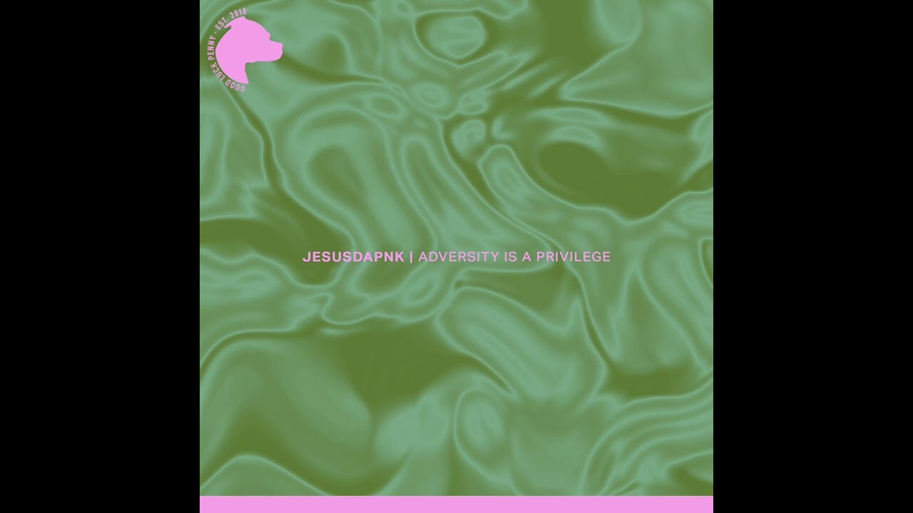 Jesusdapnk - Adversity Is A Privilege (Original Mix) [Good Luck Penny Recordings] 2025