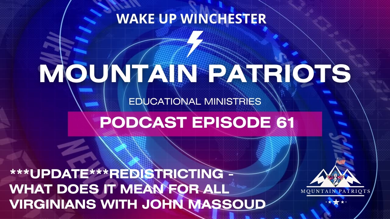 Ep. #61 - ***UPDATE*** REDISTRICTING - What Does It Mean For ALL Virginians w/ John Massoud
