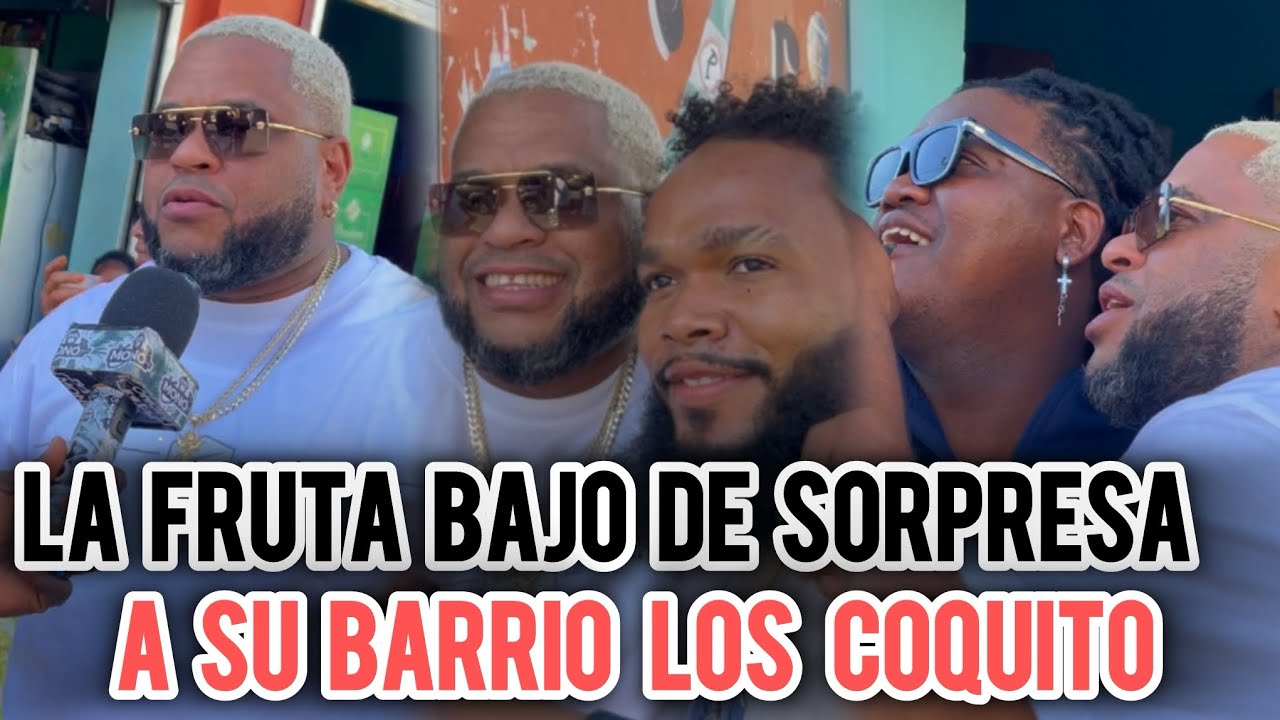 @LaFrutaOficial3 baja de sorpresa a su barrio los coquito 