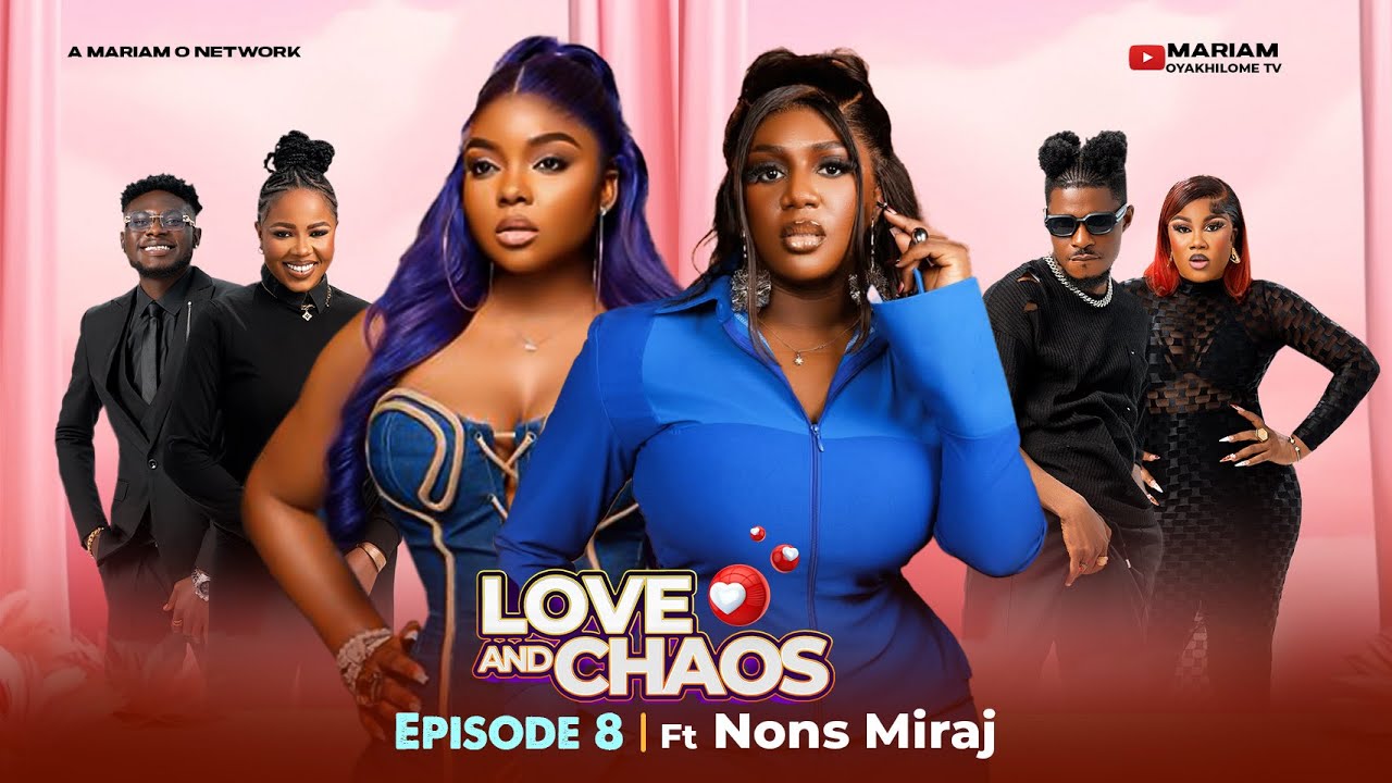 LOVE AND CHAOS S1 EPISODE 8 ft Nons Miraj, Carter Efe, Blessing CEO | Reality TV #loveandchaos