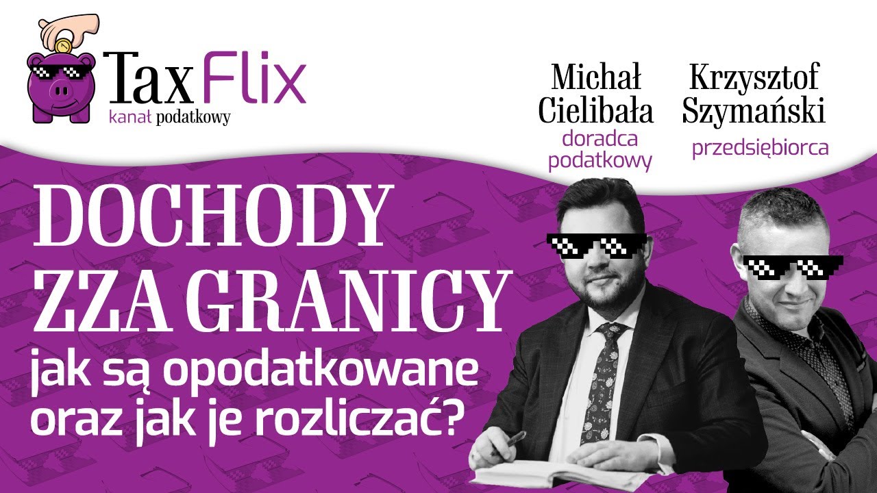 Opodatkowanie dochodów zza granicy w Polsce - Michał Cielibała