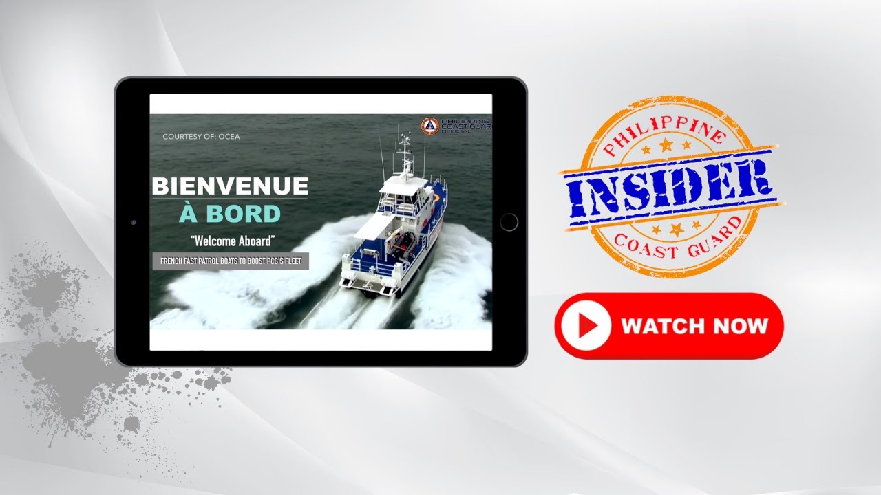 PCG Insider: BIENVENUE À BORD (Welcome Aboard) French Fast Patrol Boats to Boost PCG's Fleet