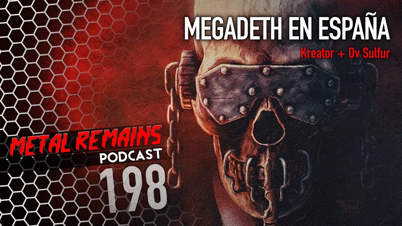 Megadeth en Barcelona Rock Fest + Reviews de Kreator, Ov Sulfur y Edenbridge | Metal Remains Podcast