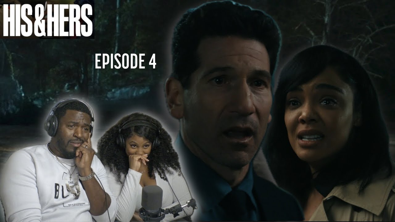 OH, THE EMOTIONS! | HIS & HERS EPISODE 4| REACTION