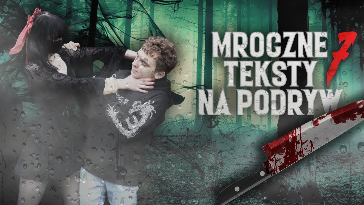 MROCZNE teksty NA PODRYW #7