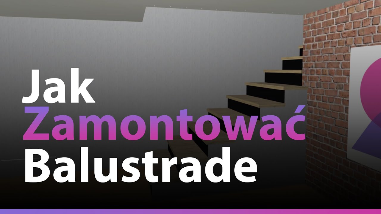 Instrukcja montażu balustrady typu HARFA