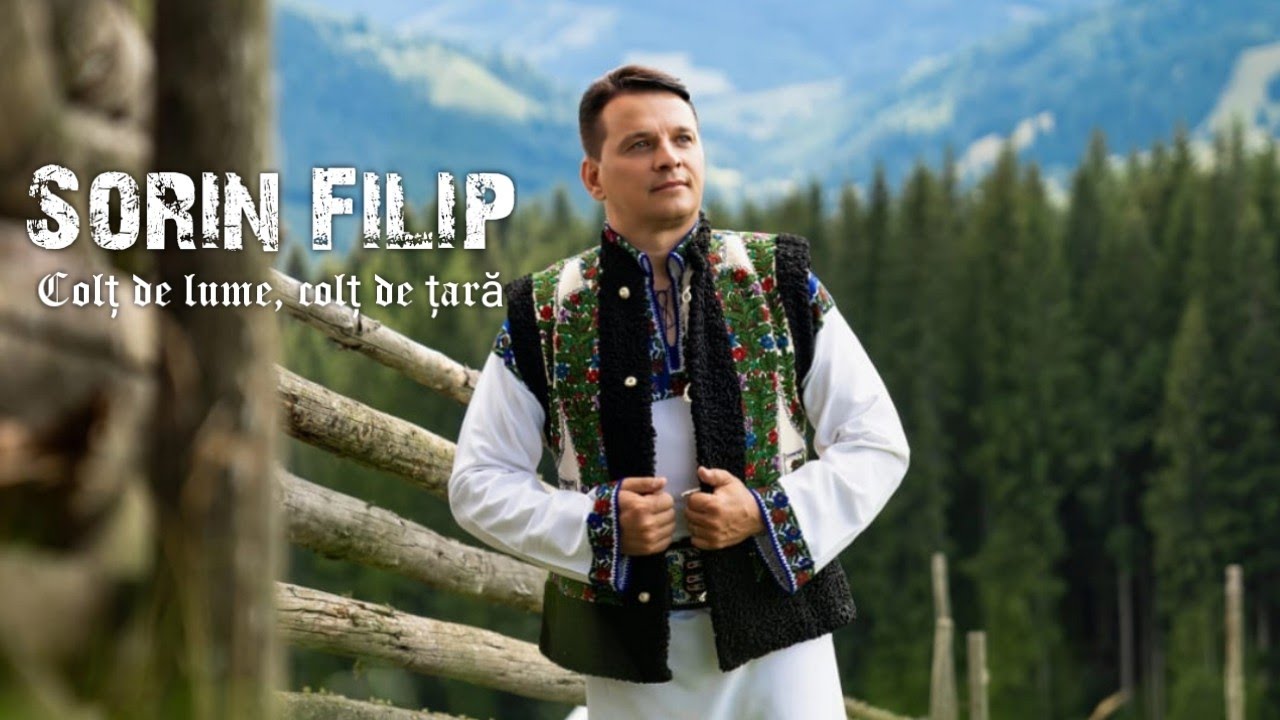 Sorin Filip - Colț de lume, colț de țară (Official Video) NOU