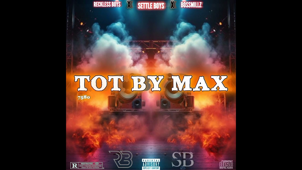 Settle Boys- Tot By Max-ft Reckless Boyz (OFFICIAL AUDIO)