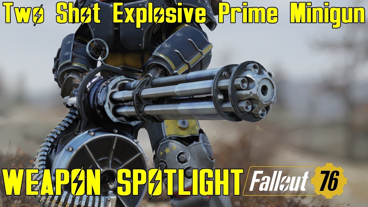 Fallout 76: Обзор оружия: Двухзарядный взрывной миниган Prime