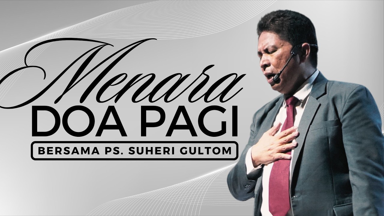 MENARA DOA PAGI - Rabu, 18 Februari 2026 - PK. 05.00 WIB | Bersama Ps. Suheri Gultom