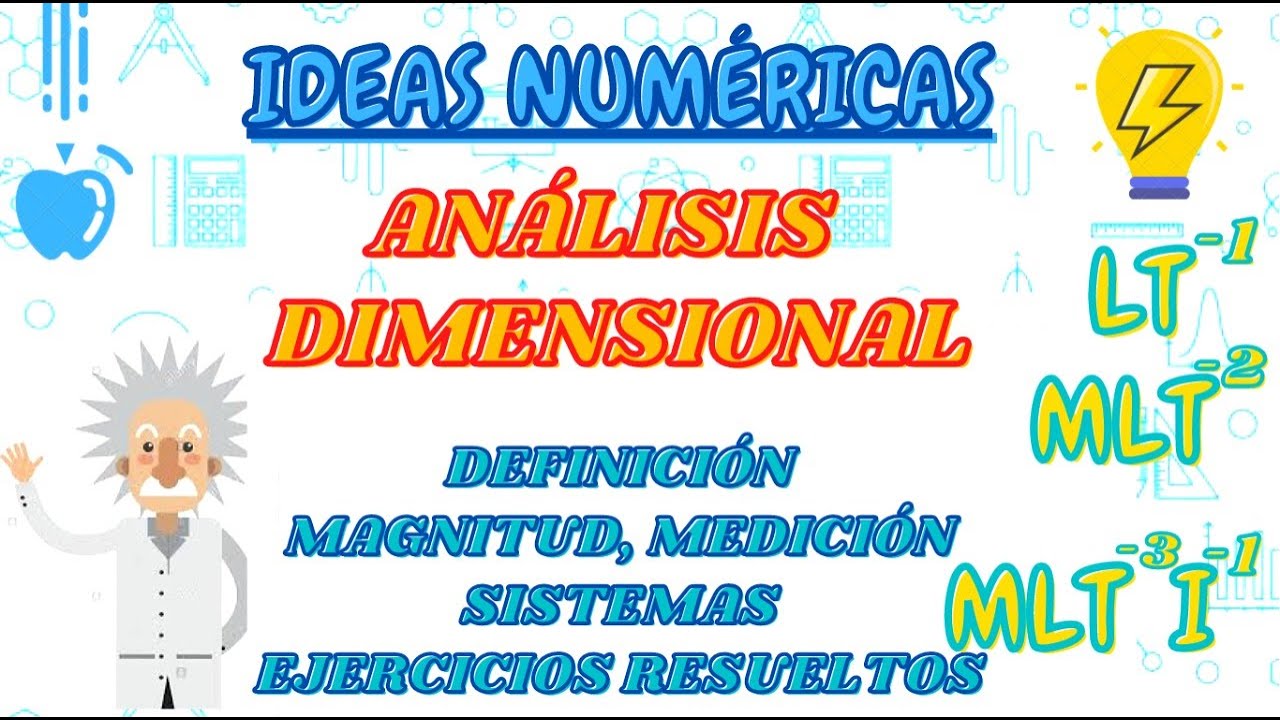 ANÁLISIS DIMENSIONAL- FÍSICA: TEORÍA-DEFINICIÓN- MAGNITUD- MEDICIÓN- SISTEMAS- EJERCICIOS RESUELTOS.