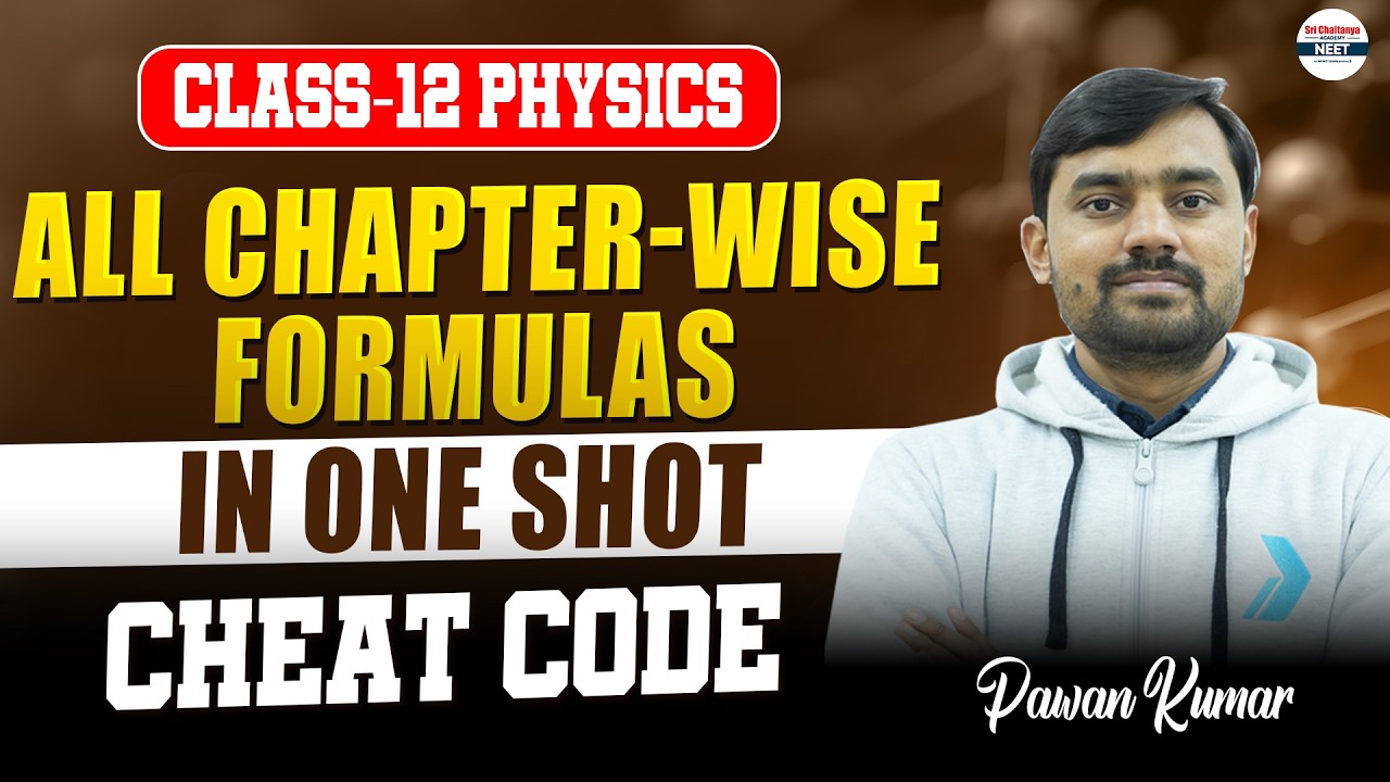 Class 12 Physics | All Chapter-Wise Formulas in One Shot |🔥 Cheat Code || @SriChaitanyaAcademyNEET