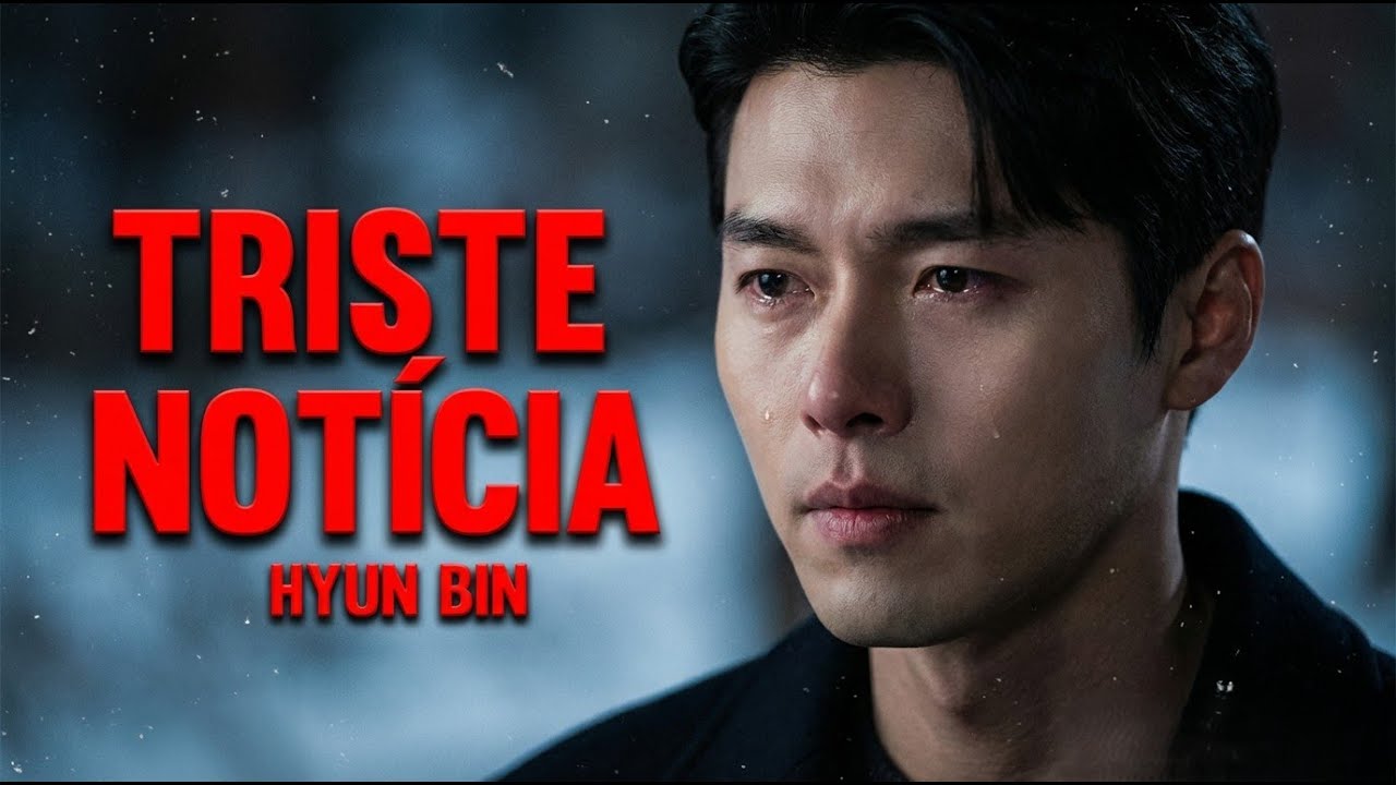 Triste noticia,Hyun Bin