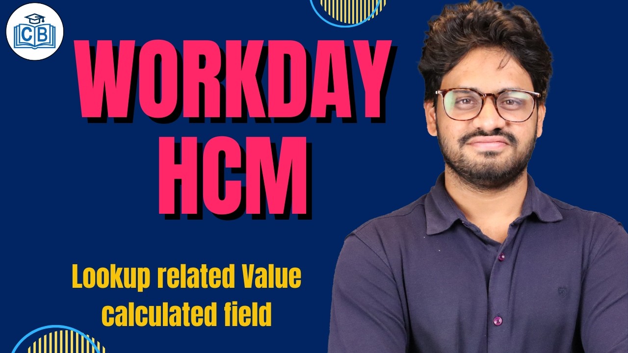 Workday HCM Lookup related Value calculated field | Workday HCM Course | Workday HCM | CyberBrainer