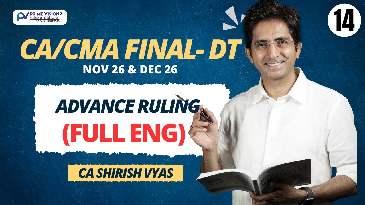 Advance Ruling for CA / CMA FINAL Tax | Full ENGLISH | CA/CMA FINAL Nov 26 & Dec 26