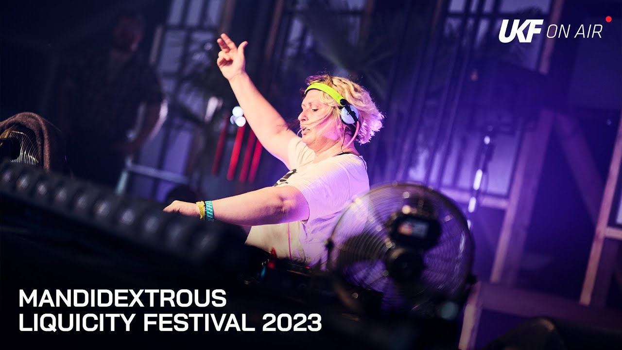 Mandidextrous | Liquicity Festival x UKF On Air