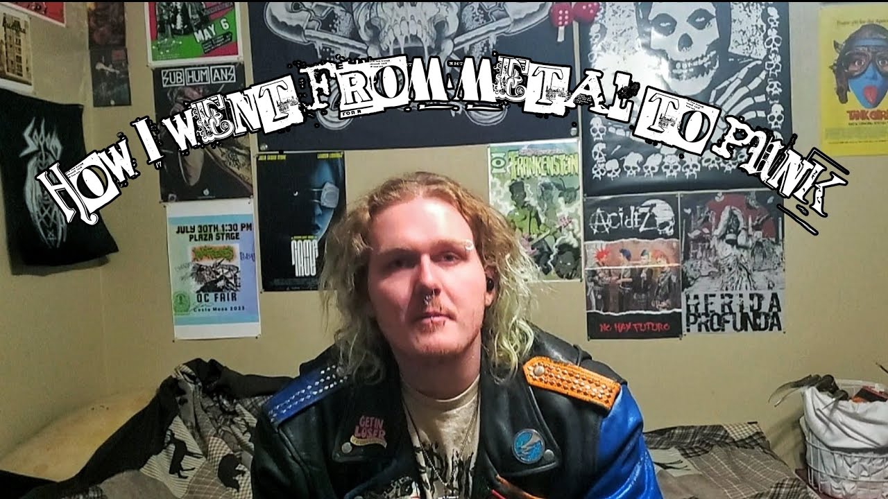 How I went from METAL to PUNK
