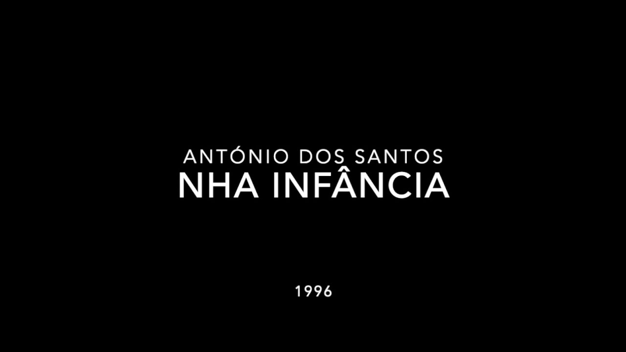 Nha Infância - Antonio dos Santos (NAN)