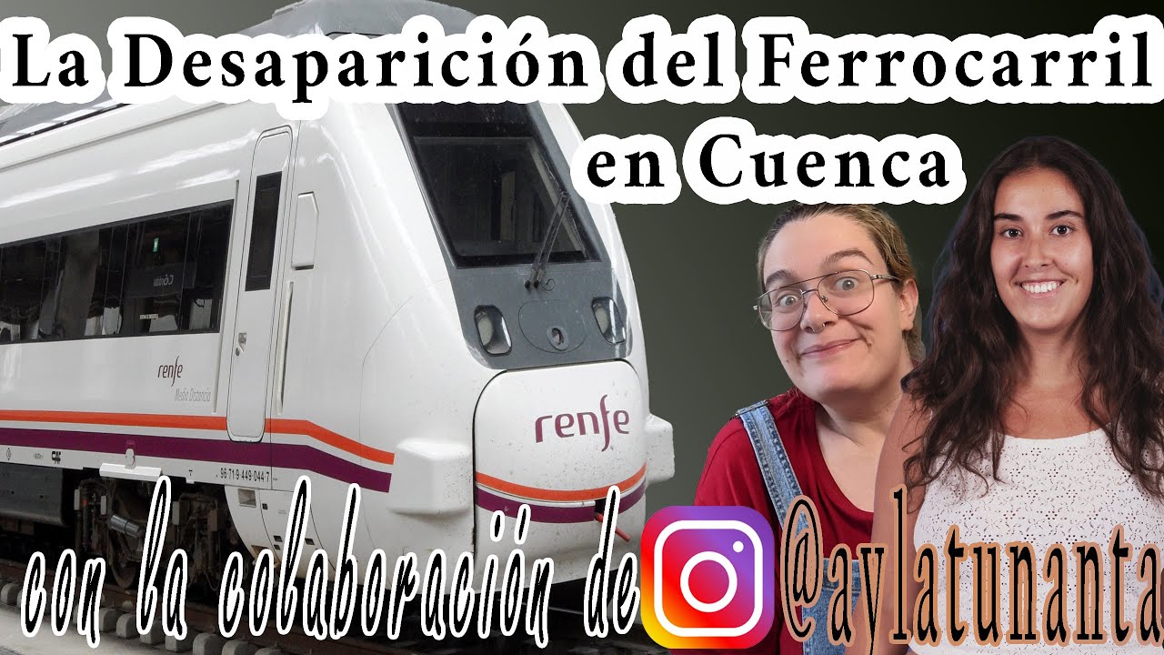 El Último Ferrocarril a Cuenca