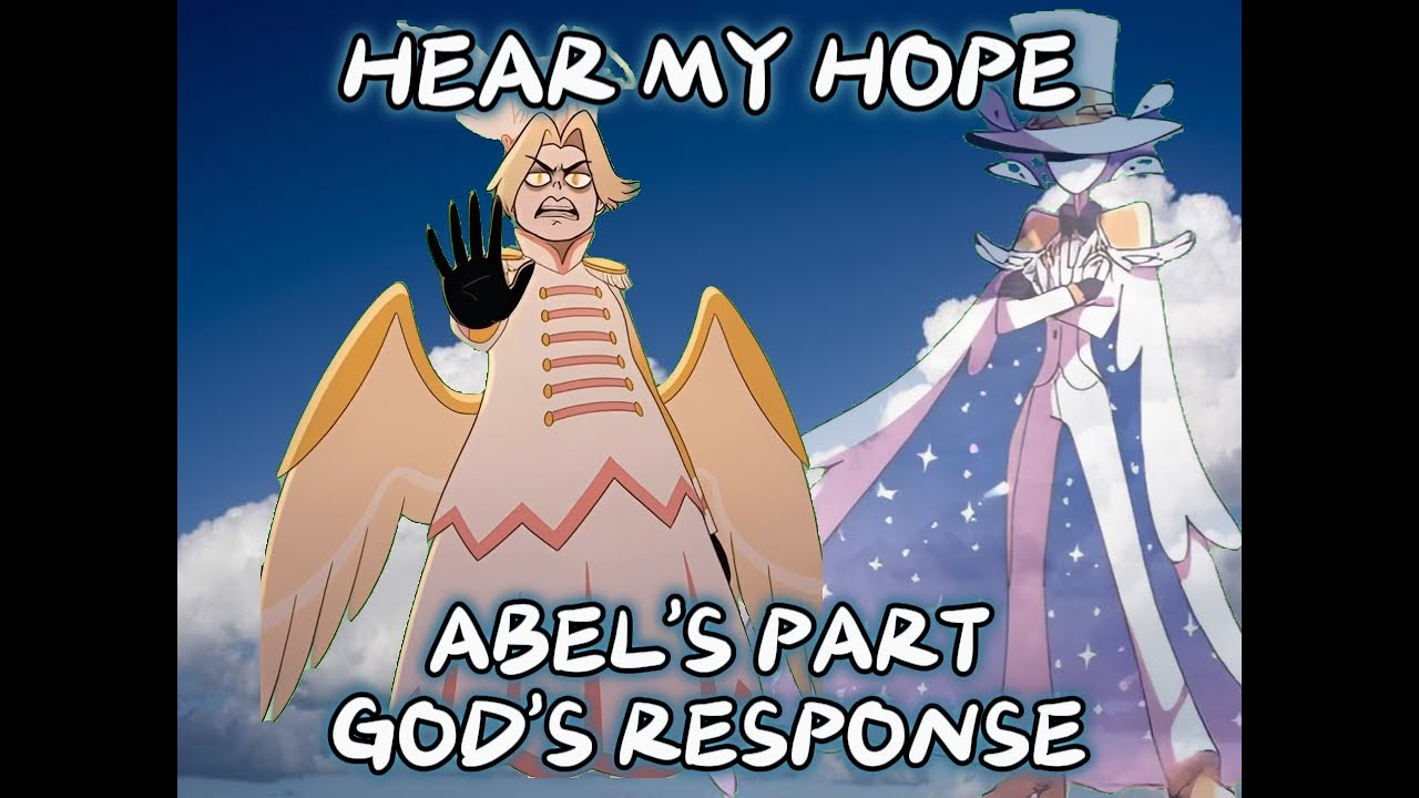 HEAR MY HOPE - ABEL'S PART GODS RESPONSE