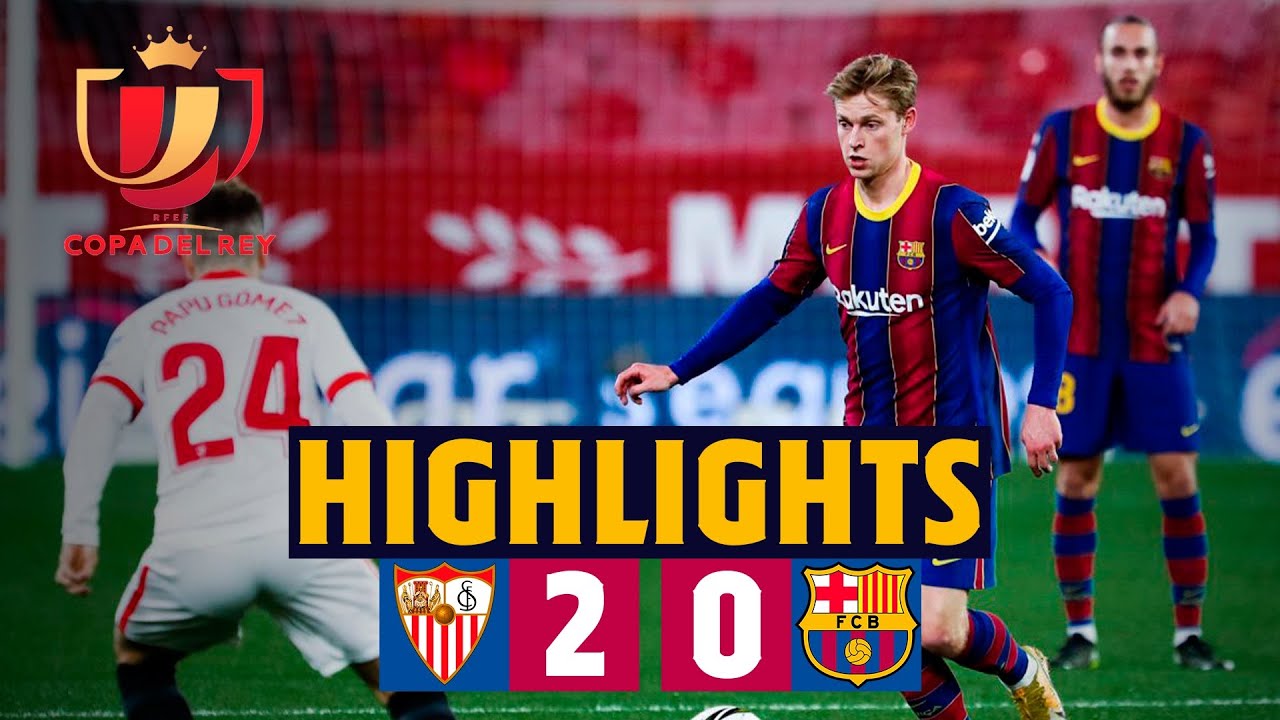 HIGHLIGHTS | Sevilla 2-0 Bar&ccedil;a | Copa del Rey semi-final first leg