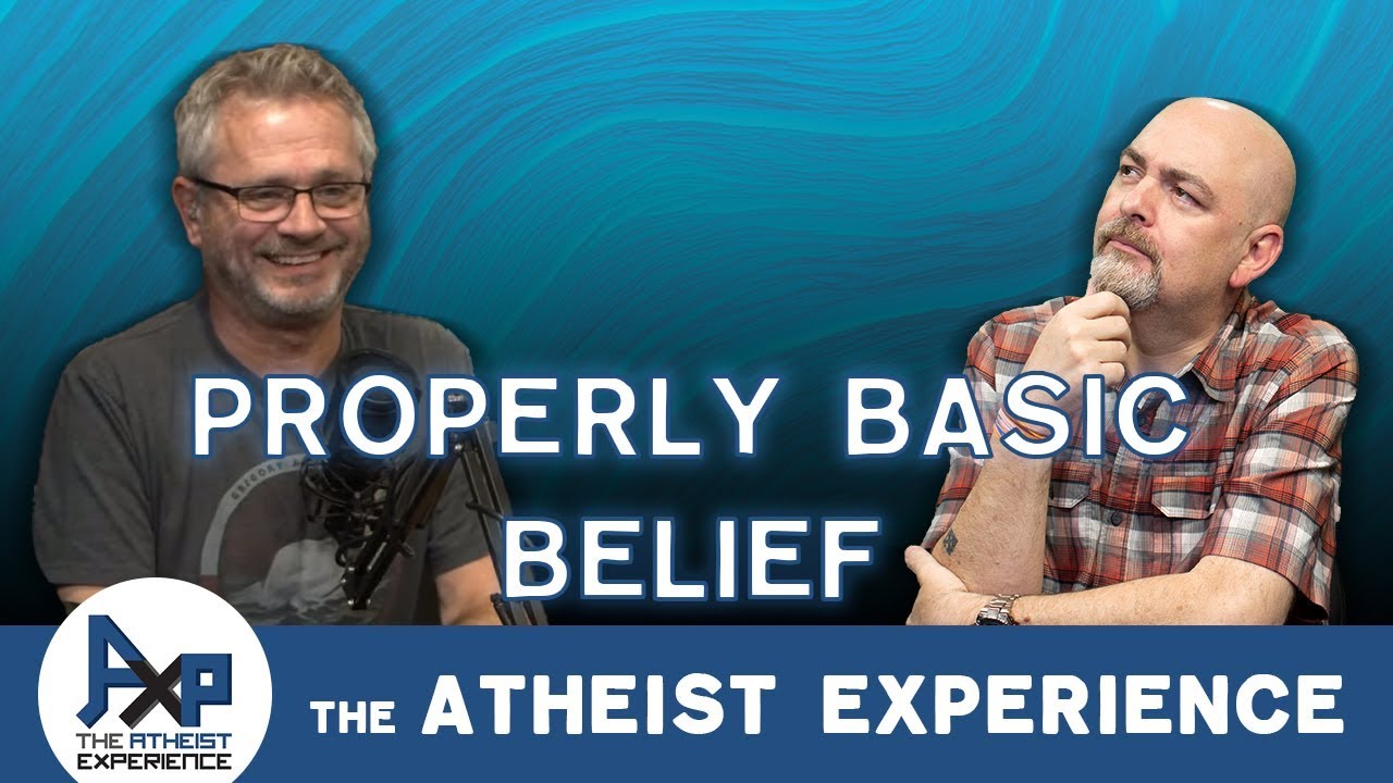 Is Belief a Properly Basic Belief | Jason - Virginia | Atheist Experience 23.33