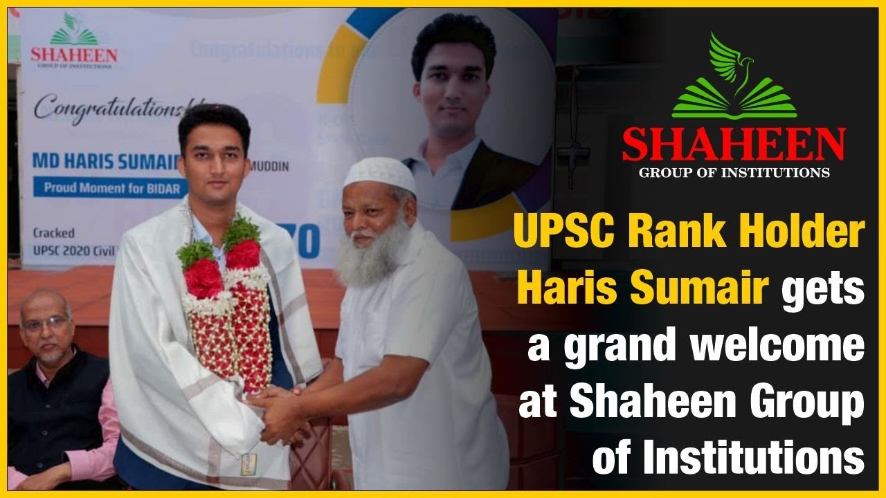 UPSC Rank Holder Haris Sumair gets a grand welcome at Shaheen Group of Institutions | Shaheen |Bidar