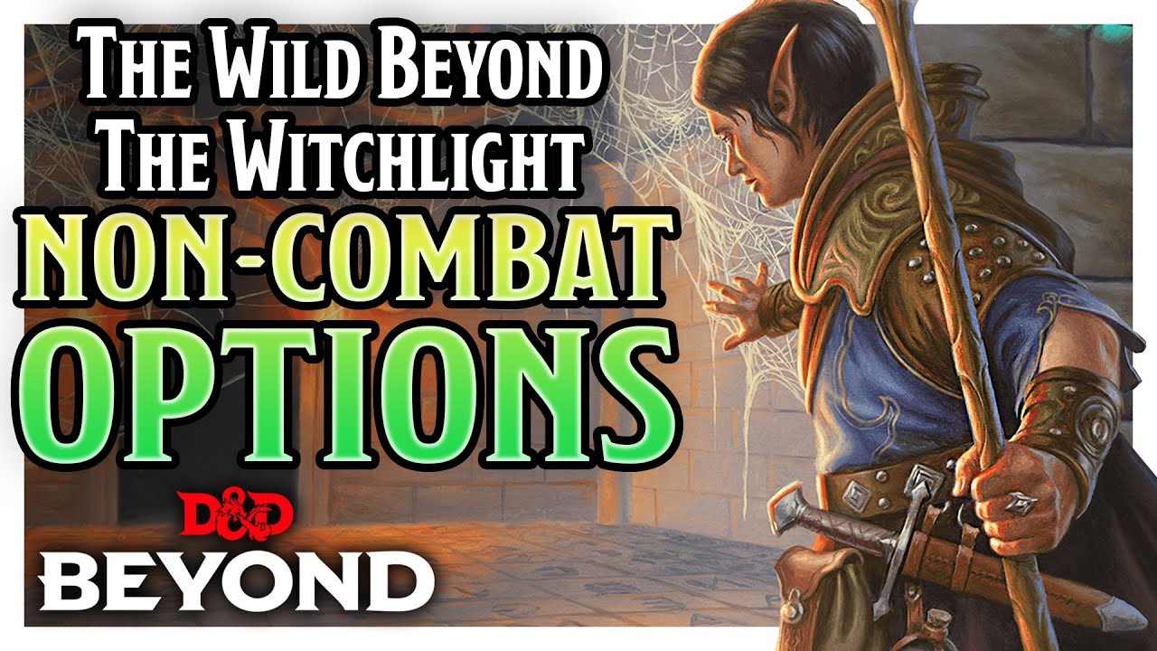 Non-Combat Options & Problem Solving in D&D | The Wild Beyond the Witchlight | D&D Beyond