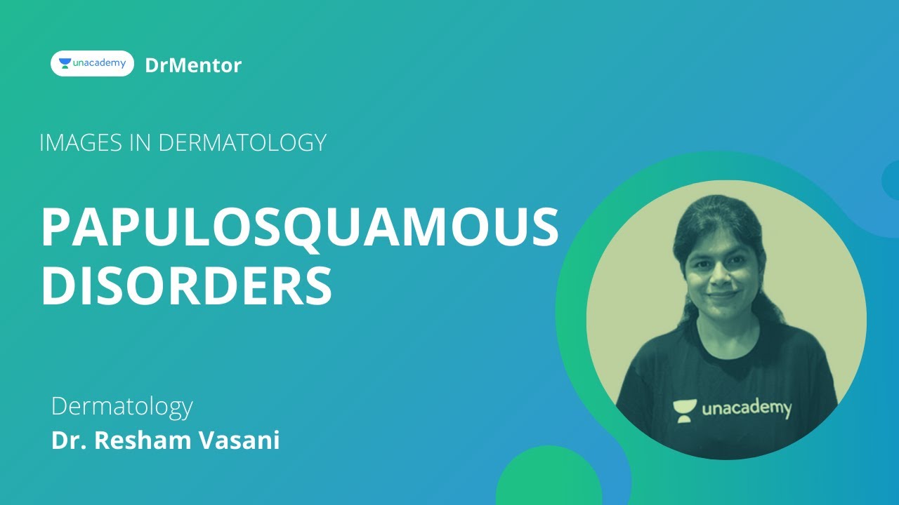 Must know images in Papulosquamous Disorders | Dermatology | Dr. Resham