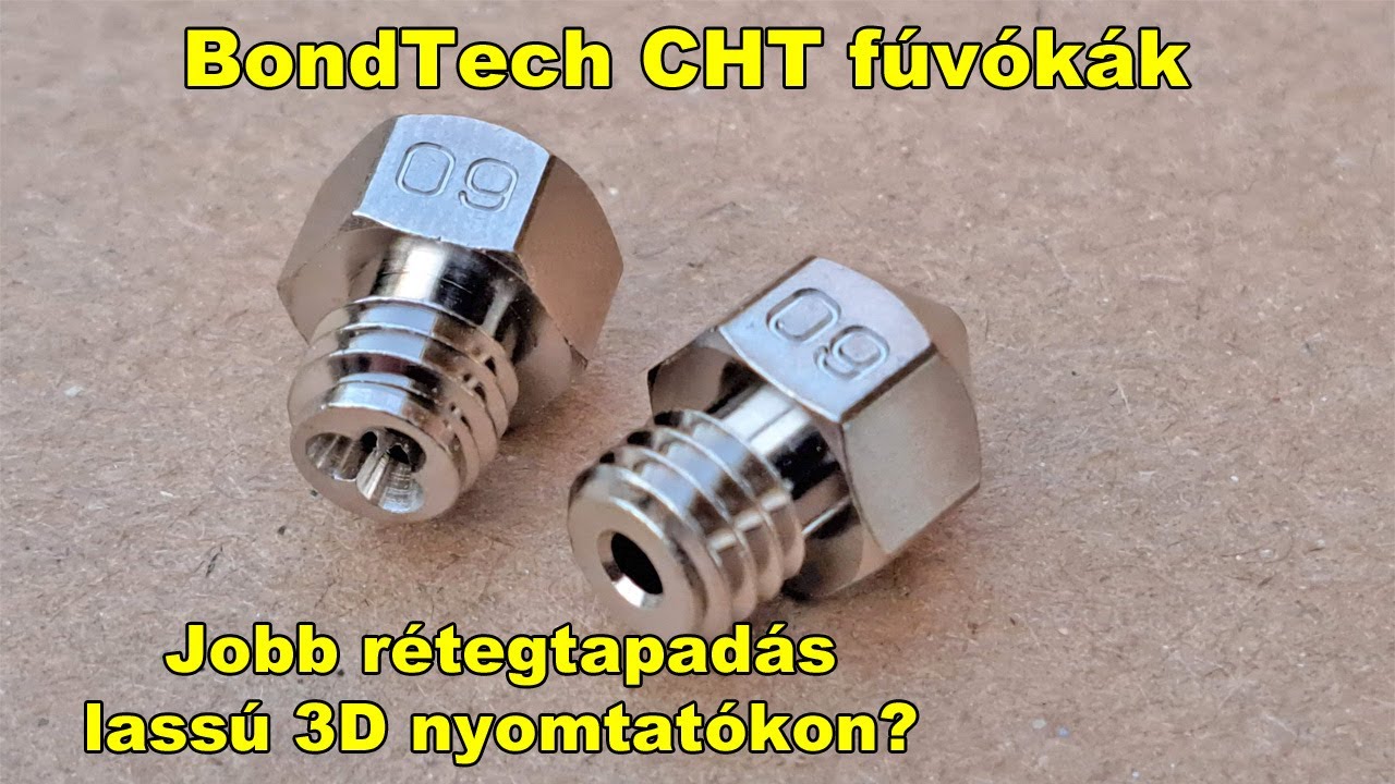 Bondtech CHT fúvókák tesztelése - jobb rétegtapadás lassú nyomtatókon?
