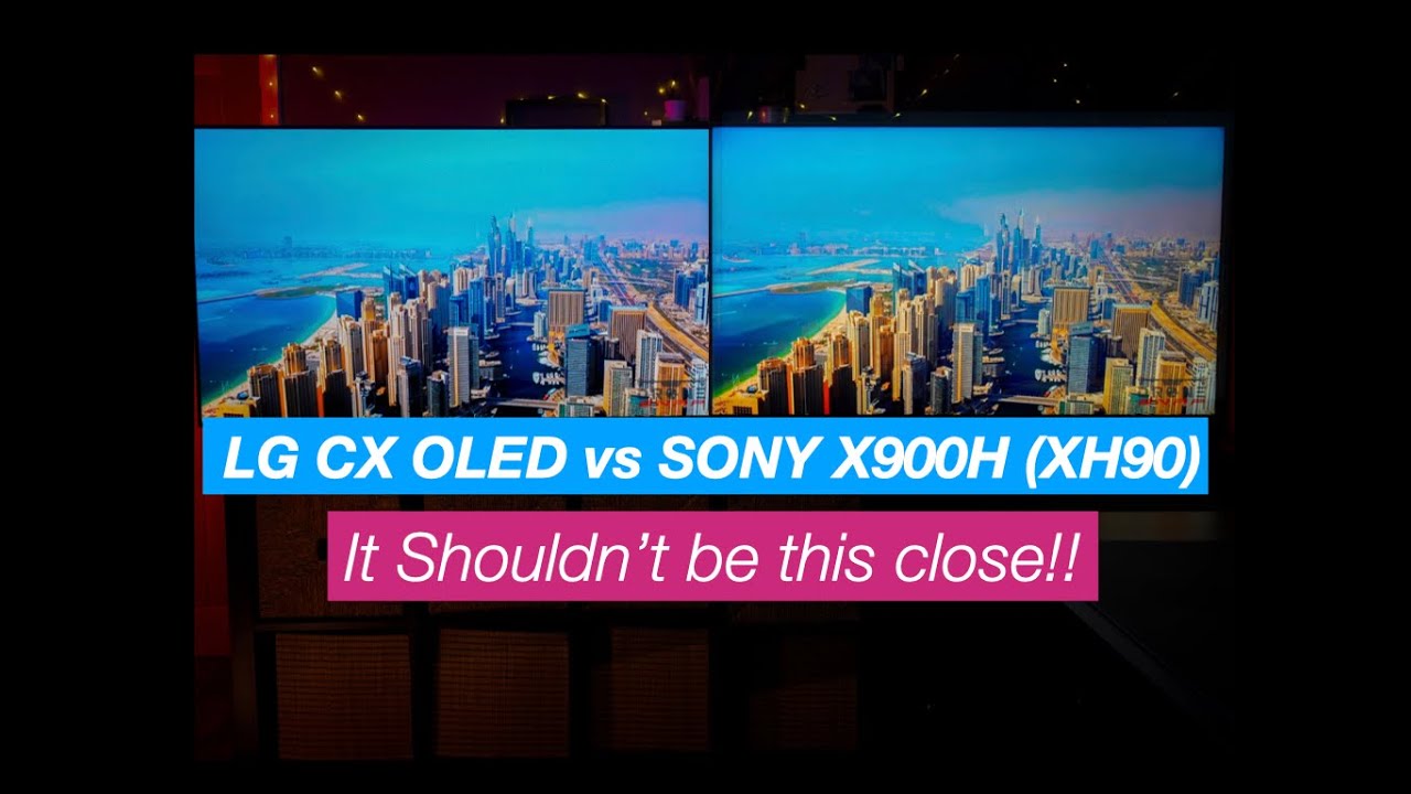 LG CX OLED vs Sony X900H (XH90) It Shouldn't be THIS Close!! | OLED vs LCD