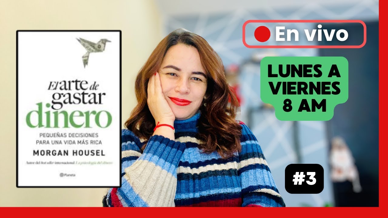 #3 El verdadero objetivo de hacer dinero - El arte de gastar dinero - Morgan Housel