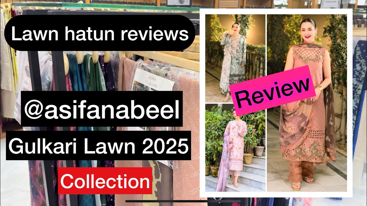Asifa nabeel gulkari lawn 2025 | lawn hatun reviews