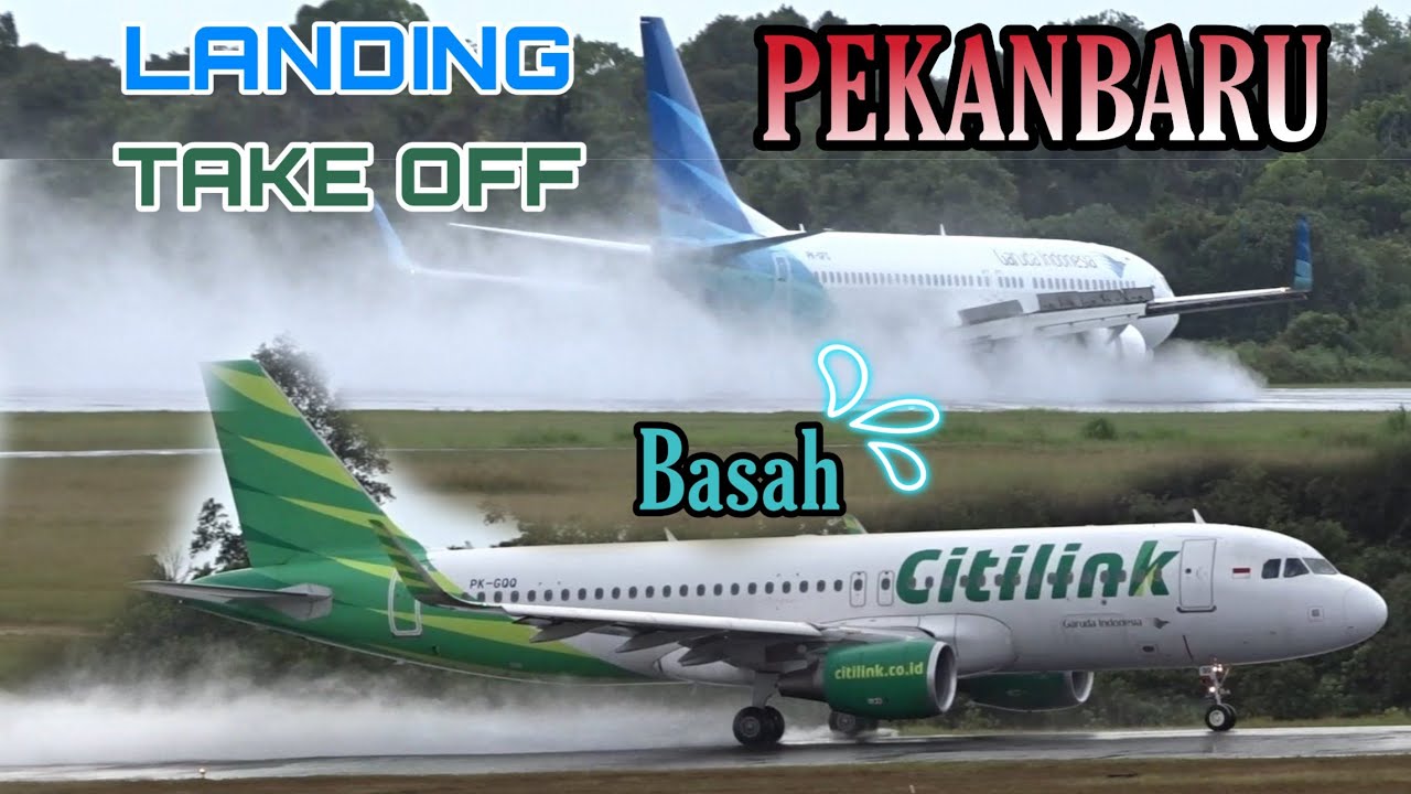 NYEMBUR!! SENSASI MENONTON PESAWAT  LANDING DAN TAKE OFF DI PEKANBARU RUNWAY BASAH