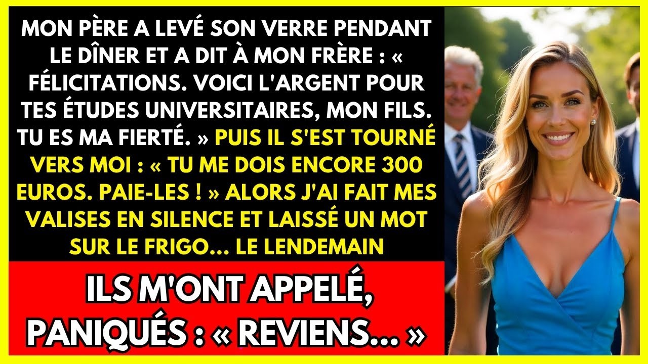 MON PÈRE A LEVÉ SON VERRE PENDANT LE DÎNER ET A DIT À MON FRÈRE   « FÉLICITATIONS  VOICI L'ARGENT