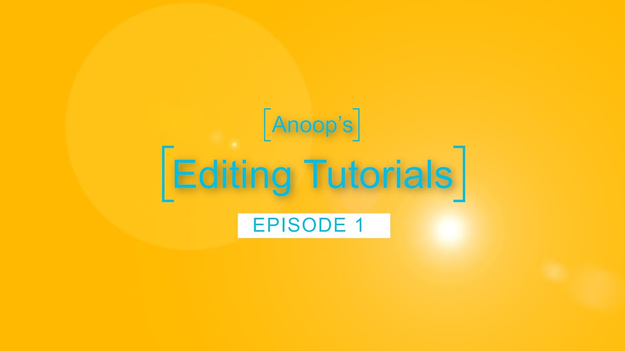 Editing Tutorials | Episode 1 #Learn_and_Editx