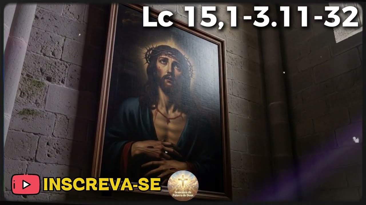 EVANGELHO DE HOJE - 07 DE MARCO |  Lc 15,1-3.11-32 | PADRE REGINALDO MANZOTTI
