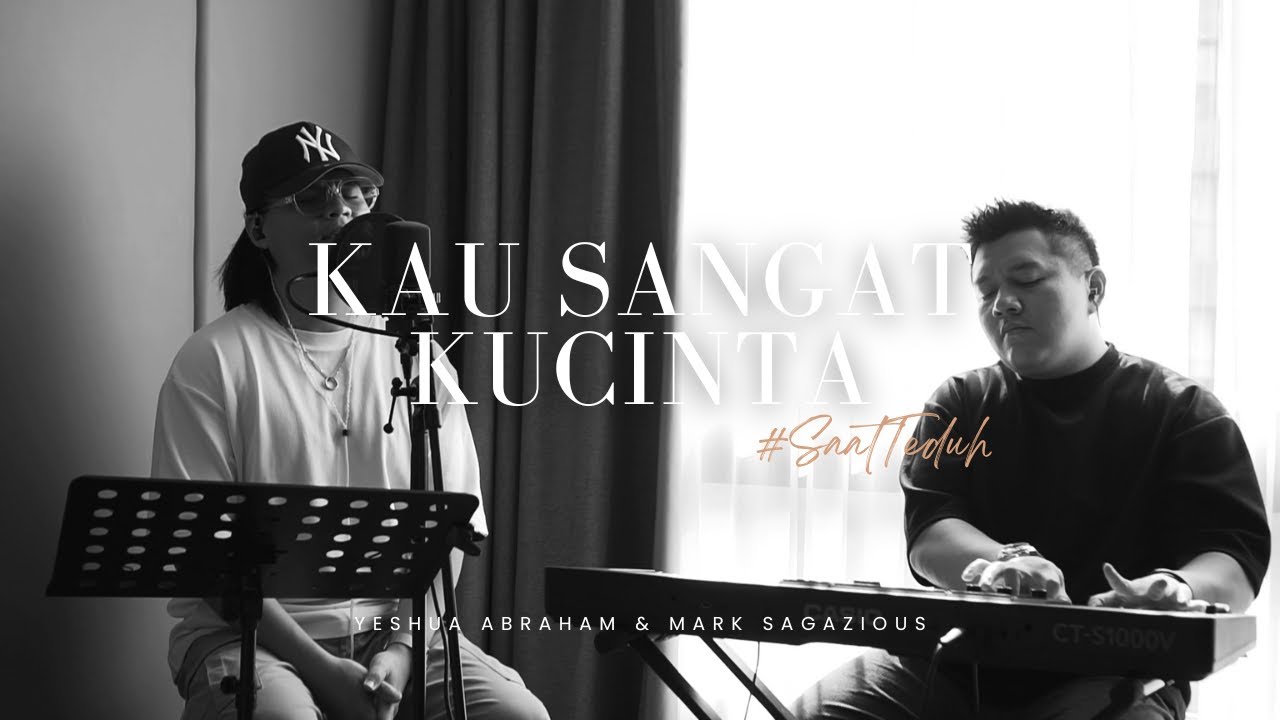 #SaatTeduh - Kau Sangat Ku Cinta - Yeshua Abraham