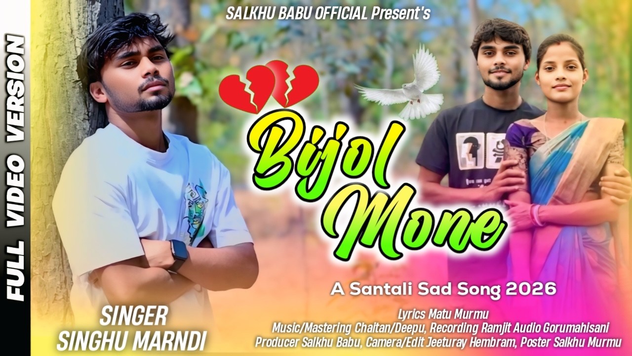 BIJOL MONE 😭 || New Santali Sad Video Song 2026 || SINGHU MARNDI || (Re-Upload)