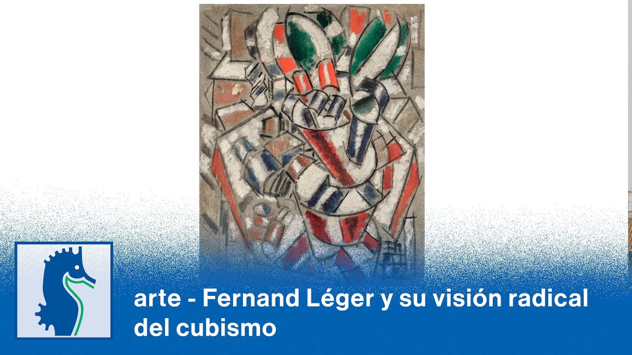 arte - Fernand Léger y su visión radical del cubismo