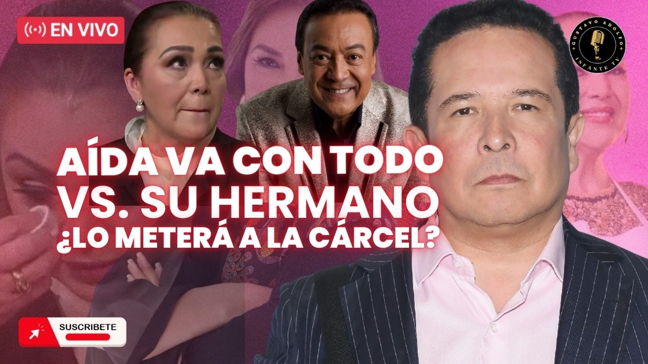 AÍDA CUEVAS VA CON TODO CONTRA SU HEMANO ¿LO METERÁ A LA CÁRCEL?