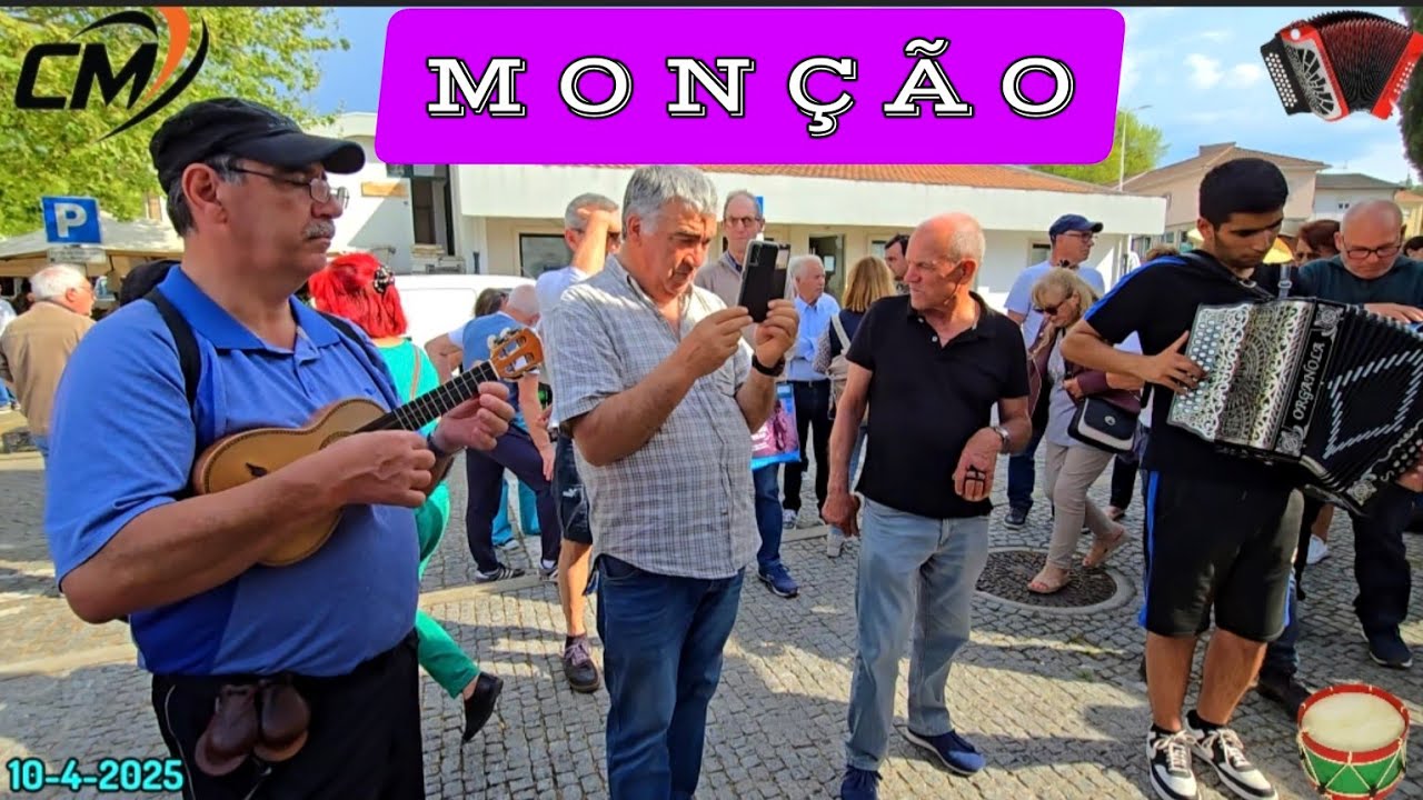 CONCERTINAS E CANTARES NA FEIRA DE MONÇÃO 10-4-2025