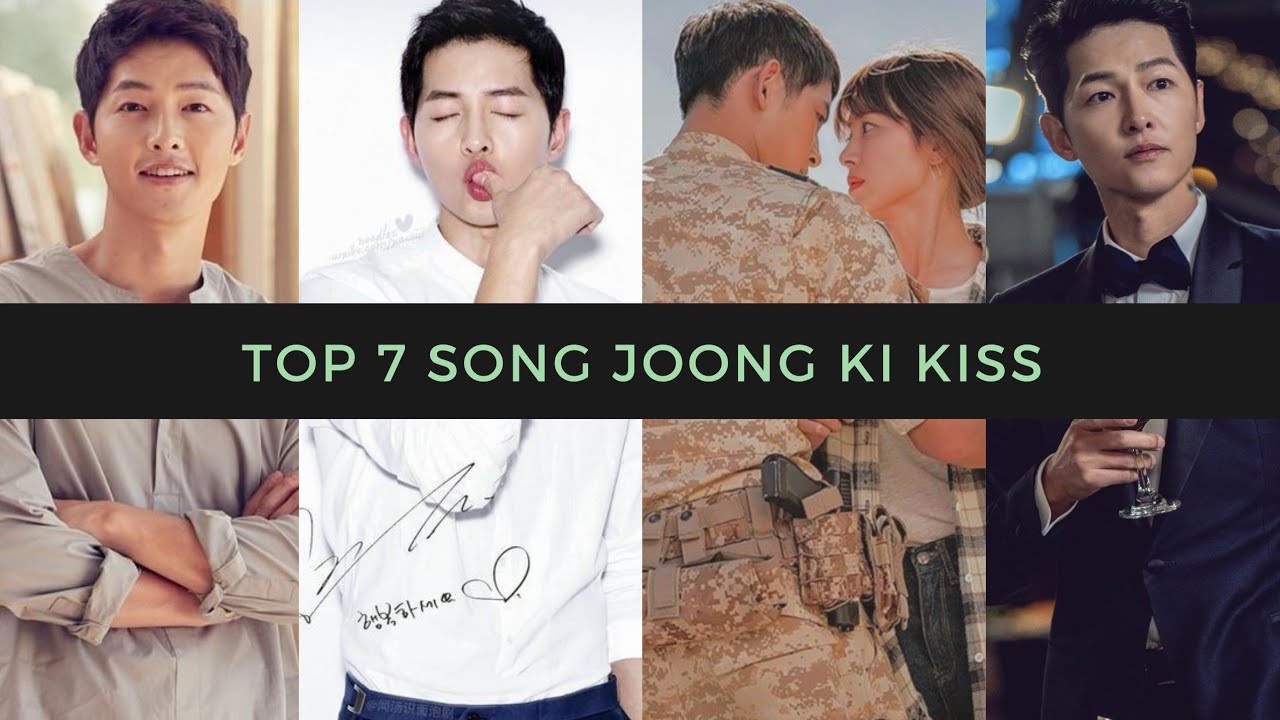 Top 7 Sizzling Kiss of SONG JOONG KI | Korean Oppa THIRST TRAP KISS