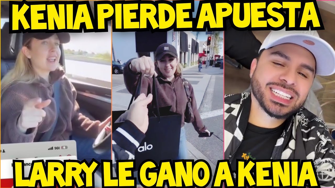 KENIA PIERDE APUESTA CON LARRY