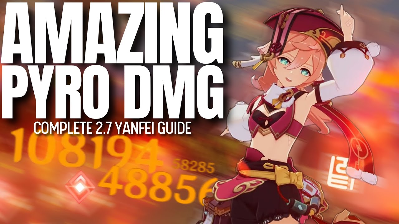 Yanfei might as well be a 5 star - COMPLETE updated 2.7 guide | Genshin Impact