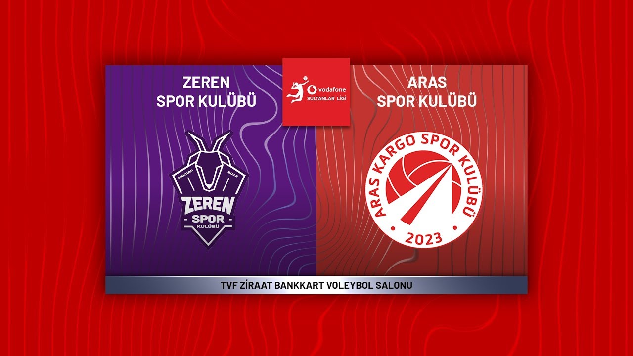 ZEREN SPOR - ARAS KARGO Vodafone Sultanlar Ligi