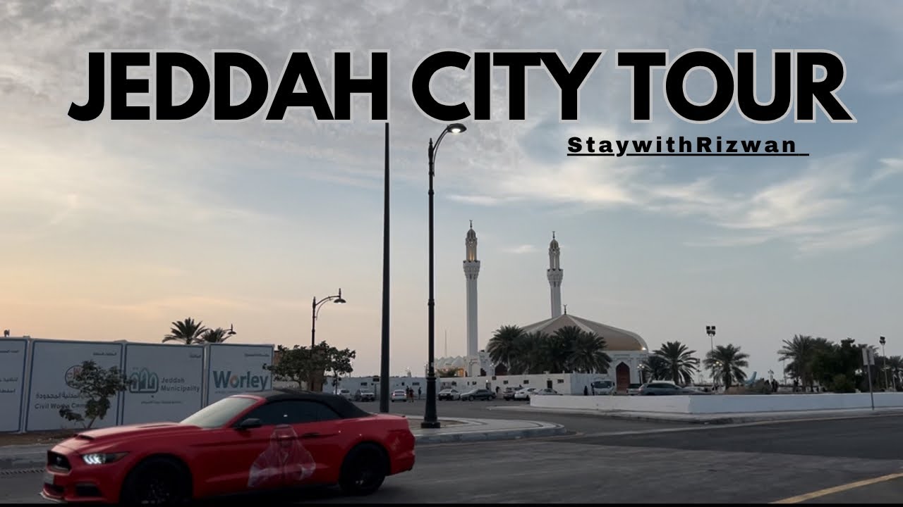 A Perfect Evening in JEDDAH 🌅 | Roads, Corniche & Sunset Tour 🇸🇦