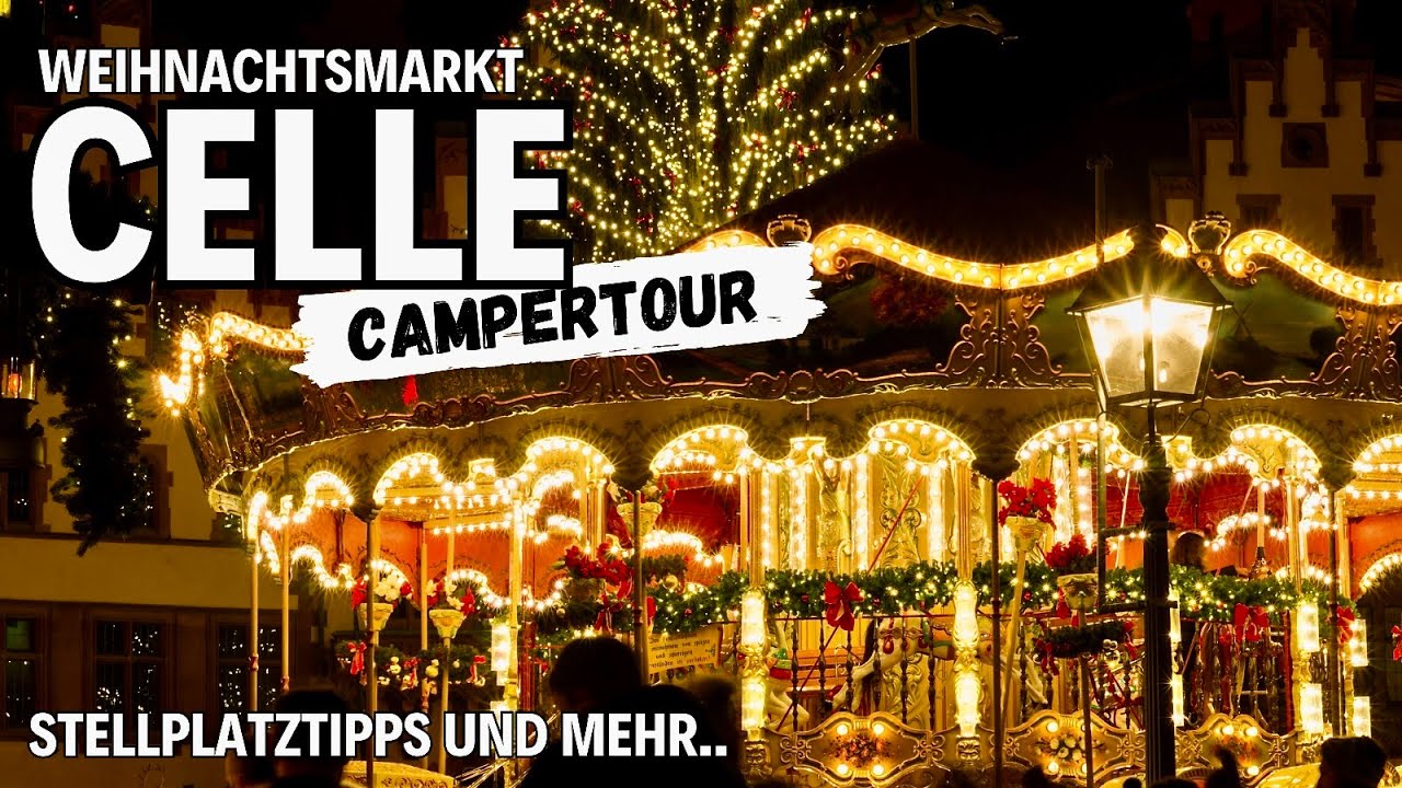 🎄✨ Celle - Weihnachtsmarkt Camper Tour  2023 🎄✨  Celle und Müden an der Aller!🇩🇪